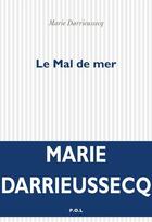 Couverture du livre « Le mal de mer » de Marie Darrieussecq aux éditions P.o.l