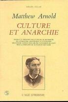 Couverture du livre « Culture et anarchie » de Matthew Arnold aux éditions L'age D'homme