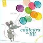 Couverture du livre « Les couleurs de Lili » de Albon Lucie aux éditions Elan Vert