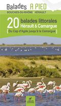 Couverture du livre « Herault & camargue 20 balades littorales » de Alain Godon aux éditions Chamina