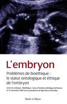 Couverture du livre « L'embryon, statut ontologique et éthique » de Pierre D' Ornellas aux éditions Parole Et Silence