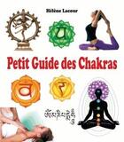 Couverture du livre « Petit guide des chakras » de Helene Lacour aux éditions Cristal