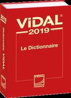 Couverture du livre « Dictionnaire Vidal (édition 2019) » de  aux éditions Vidal