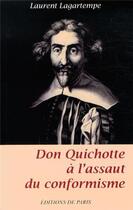 Couverture du livre « Don Quichotte à l'assaut du conformisme » de Laurent Lagartempe aux éditions Editions De Paris