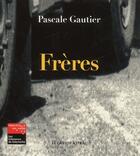 Couverture du livre « Frères » de Pascale Gautier aux éditions Castor Astral