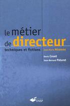 Couverture du livre « Le Metier De Directeur Tecniques Et Fictions » de Miramon Jm aux éditions Ehesp