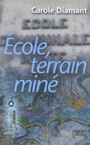 Couverture du livre « Ecole terrain mine » de Carole Diamant aux éditions Liana Levi