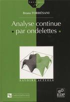 Couverture du livre « Analyse continue par ondelettes » de Bruno Torresani aux éditions Edp Sciences