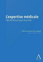 Couverture du livre « L'expertise médicale ; clés de lecture pour le juriste » de Guy Joseph et Pierre Lucas aux éditions Anthemis