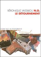 Couverture du livre « N.O. le détournement » de Veronique Vassiliou aux éditions Act Mem