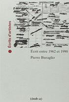 Couverture du livre « Ecrit entre 1962 et 1990 » de Pierre Buraglio aux éditions Ensba