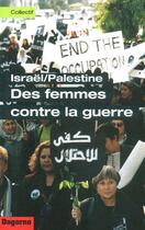 Couverture du livre « Israël/Palestine ; des femmes contre la guerre » de Guichard (Dir.) Marc aux éditions Dagorno