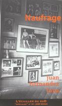 Couverture du livre « Naufrage » de Juan Hernandez Luna aux éditions L'ecailler Du Sud