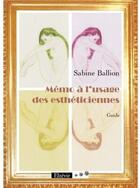 Couverture du livre « Mémo à l'usage des esthéticiennes » de Sabine Ballion aux éditions Theles