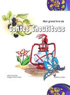 Couverture du livre « Mon grand livre de contes choutitous : 22 histoires » de Arlen Foucher et Margot Frison-Tissot aux éditions Editions Arlen