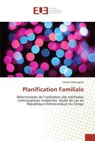 Couverture du livre « Planification familiale » de Matungulu Charles aux éditions Editions Universitaires Europeennes