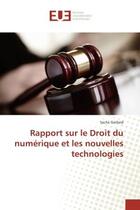 Couverture du livre « Rapport sur le Droit du numérique et les nouvelles technologies » de Sacha Gaillard aux éditions Editions Universitaires Europeennes