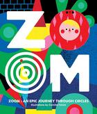 Couverture du livre « Zoom ; an epic journey through circles » de  aux éditions Victionary
