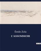 Couverture du livre « L'ASSOMMOIR » de Émile Zola aux éditions Culturea