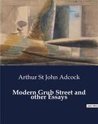 Couverture du livre « Modern Grub Street and other Essays » de St John Adcock A. aux éditions Culturea