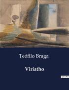 Couverture du livre « Viriatho » de Teofilo Braga aux éditions Culturea