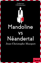 Couverture du livre « Mandoline vs Néandertal » de Jean-Christophe Macquet aux éditions L'atelier Mosesu