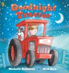 Couverture du livre « Goodnight Tractor » de Michelle Robin East aux éditions Children Pbs