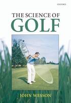Couverture du livre « The Science of Golf » de John Wesson aux éditions Oup Oxford