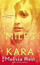 Couverture du livre « Miles From Kara » de West Melissa aux éditions Penguin Group Us