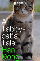 Couverture du livre « A Tabby-cat's Tale » de Dong Hang aux éditions Frish & Co. Electronic Books