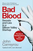 Couverture du livre « BAD BLOOD - SECRETS AND LIES IN A SILICON VALLEY STARTUP » de John Carreyrou aux éditions Picador Uk
