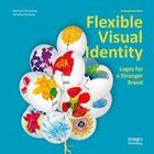 Couverture du livre « Flexible visual identity » de Jinming Chen aux éditions Images Publishing