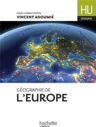 Couverture du livre « Géographie de l'Europe » de Vincent Adoumie aux éditions Hachette Education