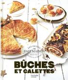 Couverture du livre « Bûches et galettes » de Eva Harle aux éditions Hachette Pratique