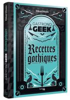 Couverture du livre « Recettes gothiques » de Villanova/Lobbestael aux éditions Hachette Heroes