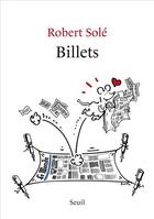 Couverture du livre « Billets » de Robert Sole aux éditions Seuil