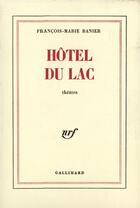 Couverture du livre « Hotel du lac » de Banier F-M. aux éditions Gallimard