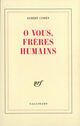 Couverture du livre « Ô vous, frères humains » de Albert Cohen aux éditions Gallimard