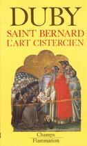 Couverture du livre « Saint-bernard - l'art cistercien » de Georges Duby aux éditions Flammarion