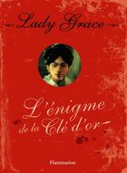 Couverture du livre « Lady Grace T.9 ; l'énigme de la clé d'or » de Patricia Finney aux éditions Flammarion