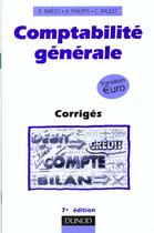 Couverture du livre « Comptabilite Generale ; Corriges » de Christian Raulet et Robert Maeso et Andre Philipps aux éditions Dunod