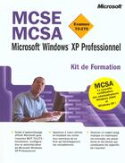 Couverture du livre « Mcse Mcsa ; Examen 70-270 ; Microsoft Windows Xp Professionnel ; Kit De Formation » de Northrup et Dillard aux éditions Microsoft Press
