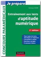 Couverture du livre « Je prépare ; entraînement aux tests d'aptitude numérique ; concours paramédicaux (2e édition) » de Dominique Souder aux éditions Dunod