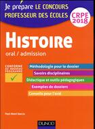 Couverture du livre « Histoire - Professeur Des Ecoles - Oral / Admission - Crpe 2018 » de Garcia aux éditions Dunod