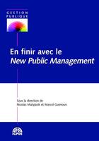 Couverture du livre « En finir avec le New Public Management » de Nicolas Matyjasik et Marcel Guenoun aux éditions Igpde