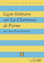 Couverture du livre « Leçon littéraire sur la chartreuse de parme » de Jean-Paul Santerre aux éditions Belin Education