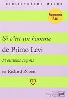 Couverture du livre « Premières leçons sur Si c'est un homme, de Primo Levi » de Robert Richard aux éditions Belin Education