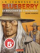 Couverture du livre « La jeunesse de Blueberry T.14 ; le boucher de Cincinnati » de Michel Blanc-Dumont et Francois Corteggiani aux éditions Dargaud