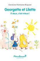 Couverture du livre « Georgette et Lilette Tome 1 : à deux, c'est mieux ! » de Caroline Fontaine-Riquier aux éditions Ecole Des Loisirs