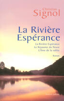 Couverture du livre « La riviere espérance ; trilogie » de Christian Signol aux éditions Robert Laffont